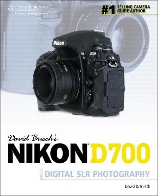 David Busch's Nikon D700 Guide to Digital SLR Photography - David Busch