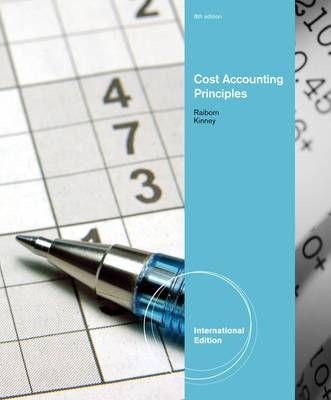 Cost Accounting Principles - Cecily A. Raiborn, Michael R. Kinney