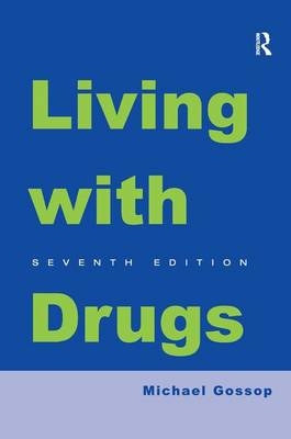 Living With Drugs -  Michael Gossop