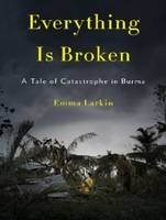 Everything Is Broken - Emma Larkin