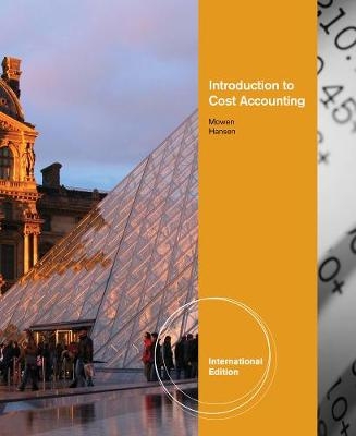 Introduction to Cost Accounting, International Edition - Don Hansen, Maryanne Mowen