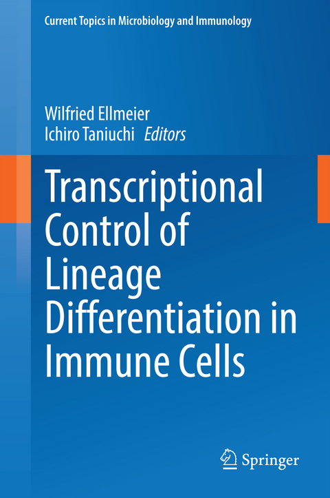 Transcriptional Control of Lineage Differentiation in Immune Cells - 