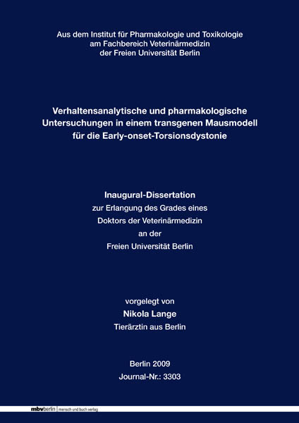 Verhaltensanalytische und pharmakologische Untersuchungen in einem transgenen Mausmodell für die Early-onset-Torsionsdystonie - Nikola Lange