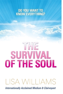 The Survival of the Soul - Lisa Williams