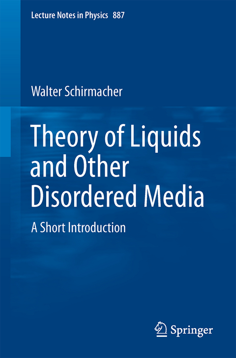 Theory of Liquids and Other Disordered Media - Walter Schirmacher