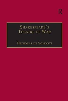Shakespeare’s Theatre of War -  Nicholas de Somogyi