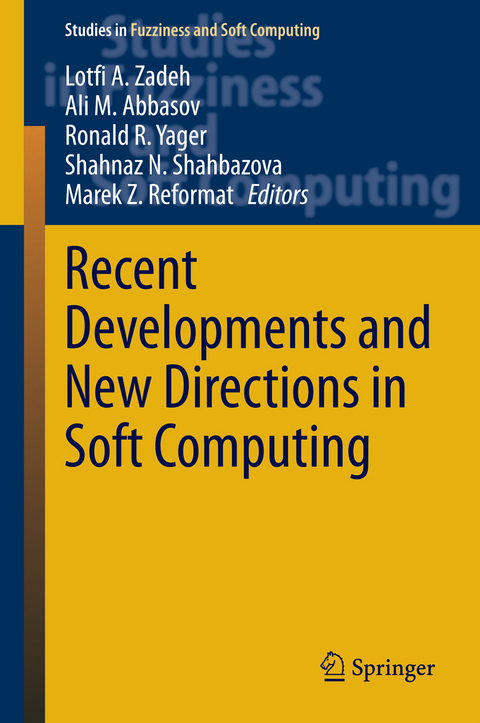 Recent Developments and New Directions in Soft Computing - 