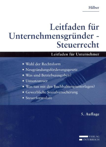 Leitfaden für Unternehmensgründer - Steuerrecht - Klaus Hilber