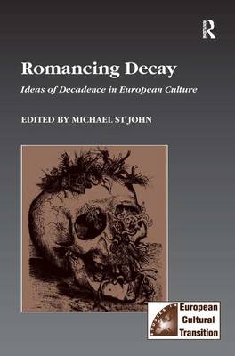 Romancing Decay -  Michael St John