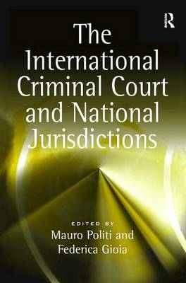 International Criminal Court and National Jurisdictions -  Federica Gioia