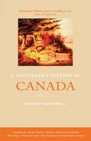 Traveller's History of Canada - Robert Bothwell