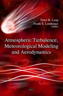 Atmospheric Turbulence, Meteorological Modeling & Aerodynamics - 