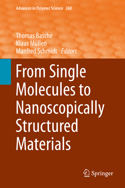 From Single Molecules to Nanoscopically Structured Materials - 