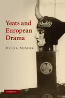 Yeats and European Drama - Michael McAteer