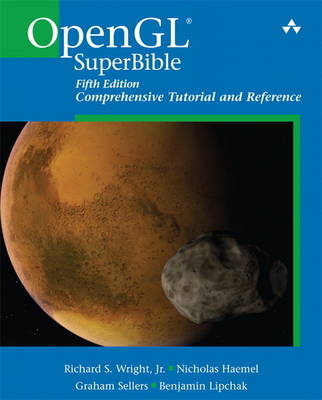 OpenGL SuperBible - Richard S Wright  Jr., Nicholas Haemel, Graham M. Sellers, Benjamin Lipchak
