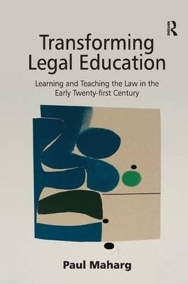 Transforming Legal Education -  Paul Maharg
