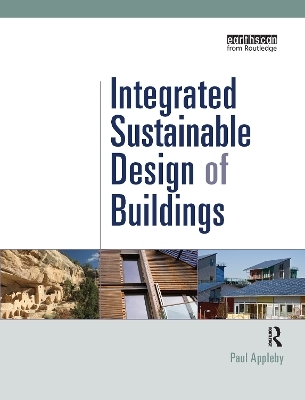 Integrated Sustainable Design of Buildings - Paul Appleby