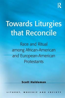 Towards Liturgies that Reconcile -  Scott Haldeman