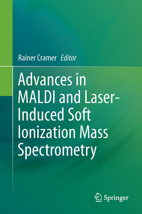 Advances in MALDI and Laser-Induced Soft Ionization Mass Spectrometry - 