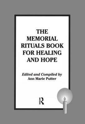 The Memorial Rituals Book for Healing and Hope -  Ann Marie Putter