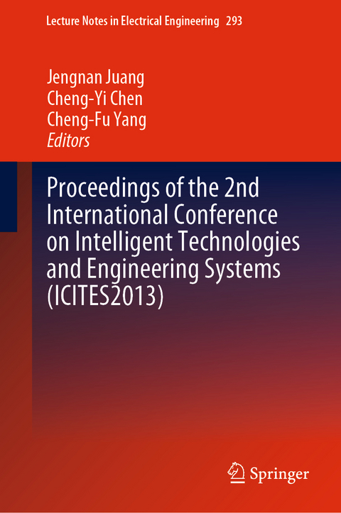 Proceedings of the 2nd International Conference on Intelligent Technologies and Engineering Systems (ICITES2013) - 