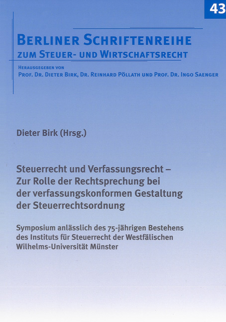 Steuerrecht und Verfassungsrecht – Zur Rolle der Rechtsprechung bei der verfassungskonformen Gestaltung der Steuerrechtsordnung - 