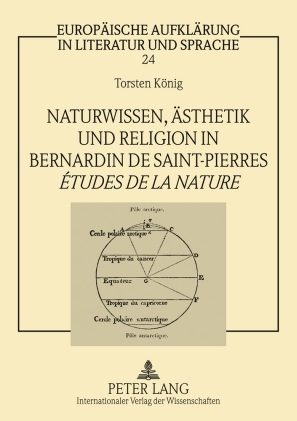 Naturwissen, Ästhetik und Religion in Bernardin de Saint-Pierres «Études de la nature» - Torsten König