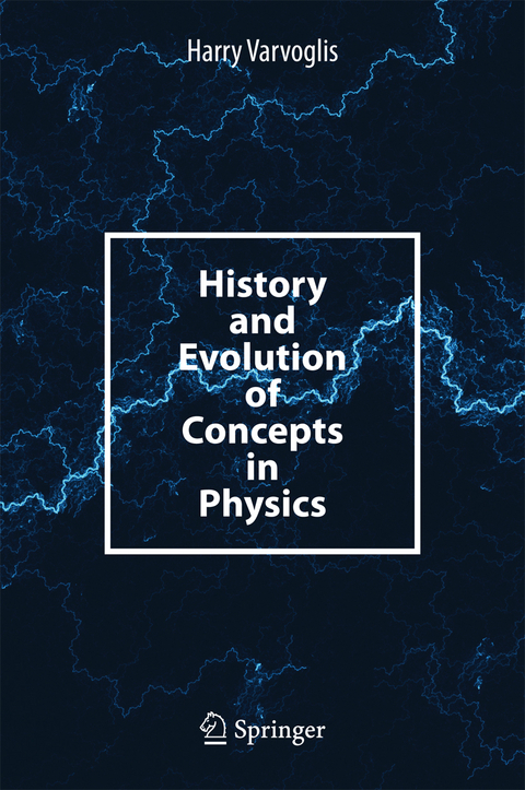 History and Evolution of Concepts in Physics - Harry Varvoglis