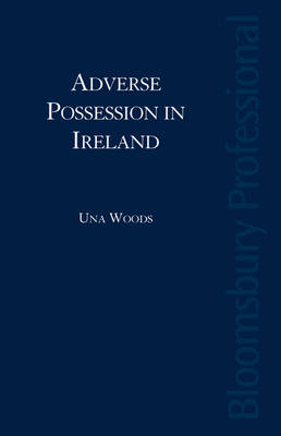 Adverse Possession in Ireland - Una Woods