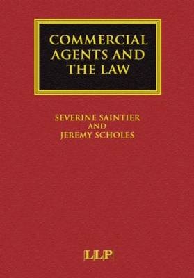 Commercial Agents and the Law -  Severine Saintier,  Jeremy Scholes