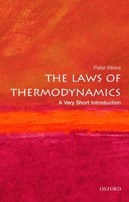 The Laws of Thermodynamics: A Very Short Introduction - Peter Atkins