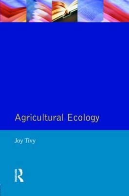 Agricultural Ecology -  Joy Tivy