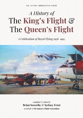 A History of the King's Flight and the Queen's Flight - 