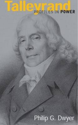 Talleyrand -  Philip G. Dwyer