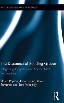 Discourse of Reading Groups -  David Peplow,  Joan Swann,  Paola Trimarco,  Sara Whiteley