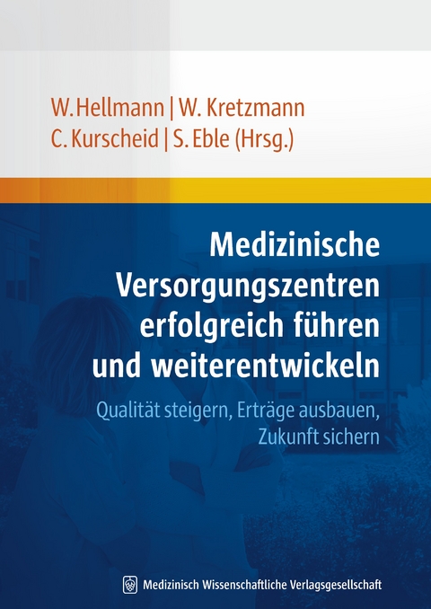 Medizinische Versorgungszentren erfolgreich führen und weiterentwickeln - 