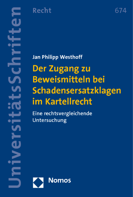 Der Zugang zu Beweismitteln bei Schadensersatzklagen im Kartellrecht - Jan Philipp Westhoff