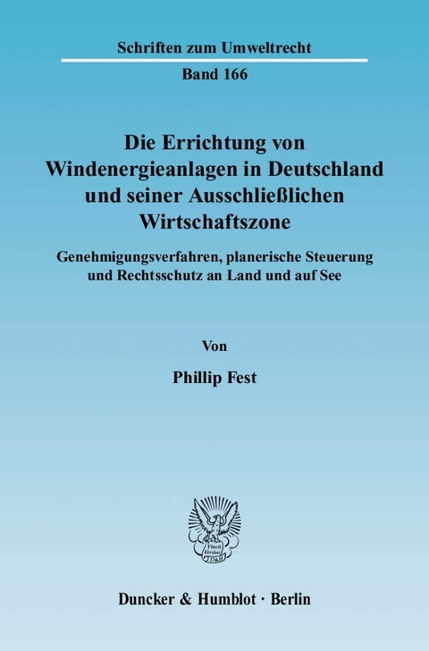 Die Errichtung von Windenergieanlagen in Deutschland und seiner Ausschließlichen Wirtschaftszone. - Phillip Fest