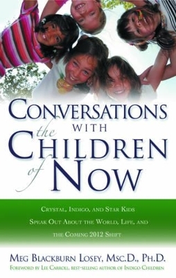 Coversations with the Children of Now - Meg Blackburn Losey