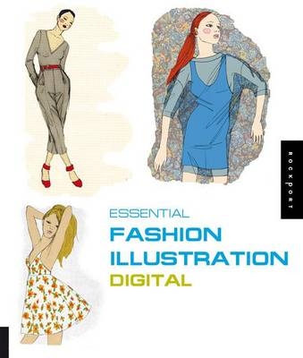 Essential Fashion Illustration: Digital - Loreto Binvignat Streeter