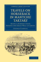 Travels on Horseback in Mantchu Tartary - George Fleming