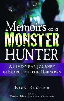 Memoirs of a Monster Hunter - Nick Redfern