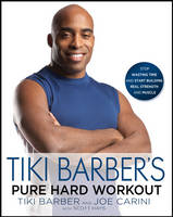 Tiki Barber's Pure Hard Workout - Tiki Barber, Joe Carini, Scott Hays