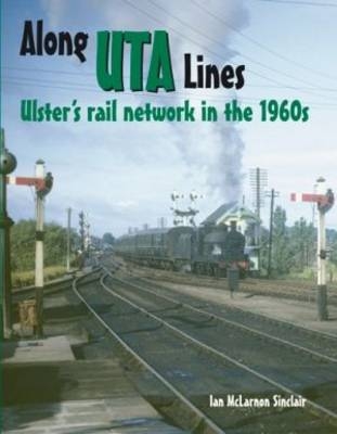 Along UTA Lines - Ian McLarnon Sinclair