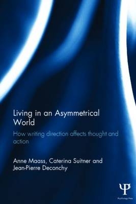 Living in an Asymmetrical World - France) Deconchy Jean-Pierre (Paris West University Nanterre La Defense,  Anne Maass,  Caterina Suitner