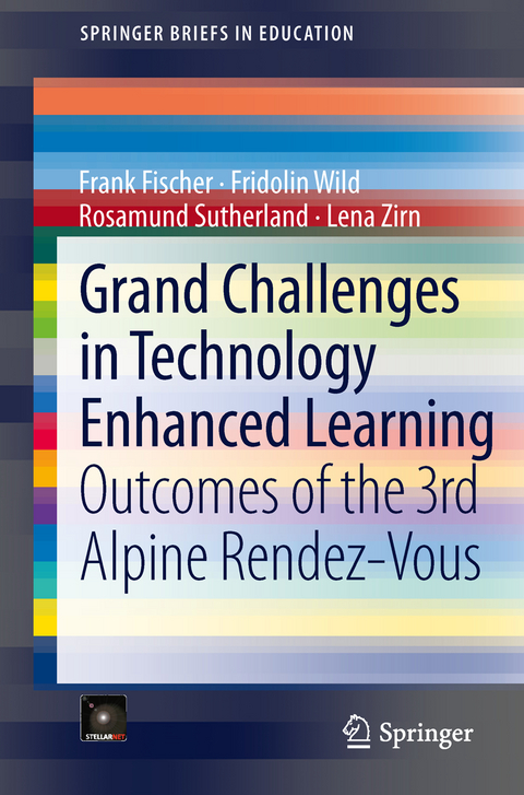 Grand Challenges in Technology Enhanced Learning - Frank Fischer, Fridolin Wild, Rosamund Sutherland, Lena Zirn