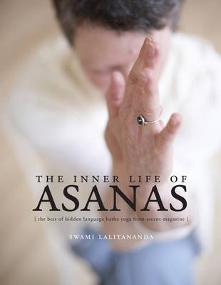 Inner Life of Asanas - Swami Lalitananda