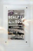 Scalpel and the Soul - Allan J. Hamilton