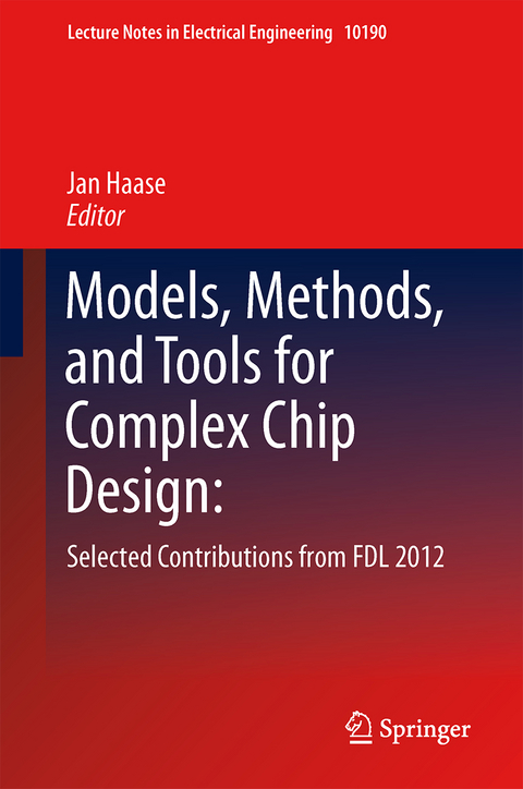Models, Methods, and Tools for Complex Chip Design - 