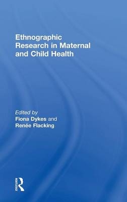 Ethnographic Research in Maternal and Child Health - 